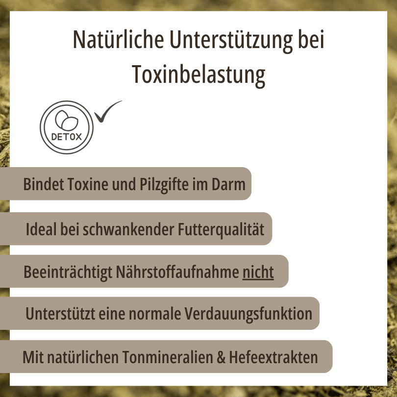 HBD Vital® Mytox ohne Bierhefe: kann Toxine und Pilzgifte im Darm binden, ideal bei schwankender Futterqualität, beeinträchtigt die Nährstoffaufnahme nicht und unterstützt eine normale Verdauungsfunktion – mit natürlichen Tonmineralien.